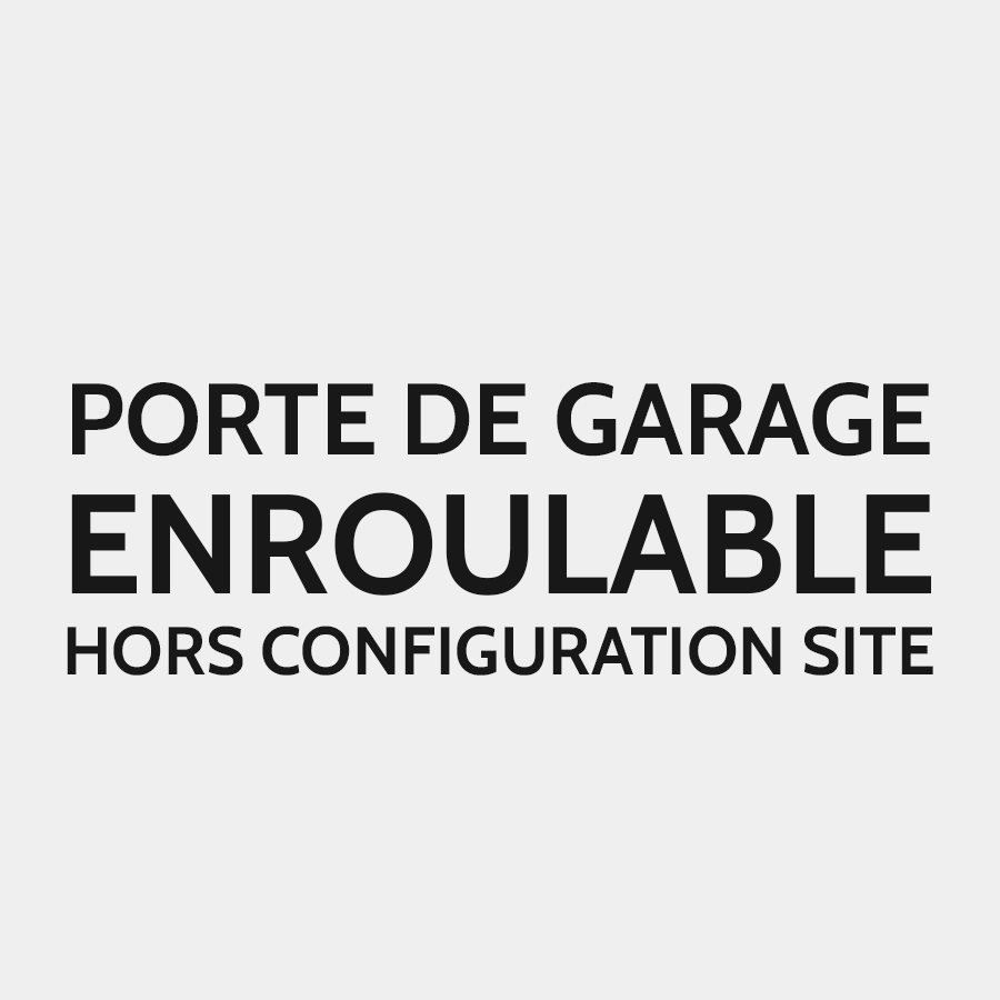 Porte de garage enroulable hors configuration site