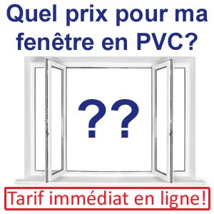 prix immédiat pour votre fenêtre PVC